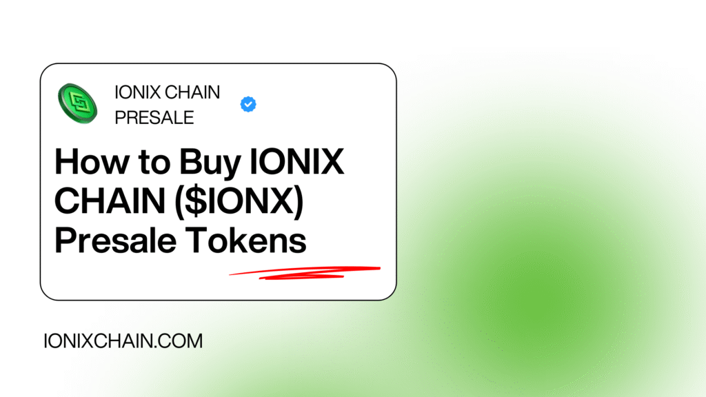 How to Buy IONIX CHAIN ($IONX) Presale Tokens